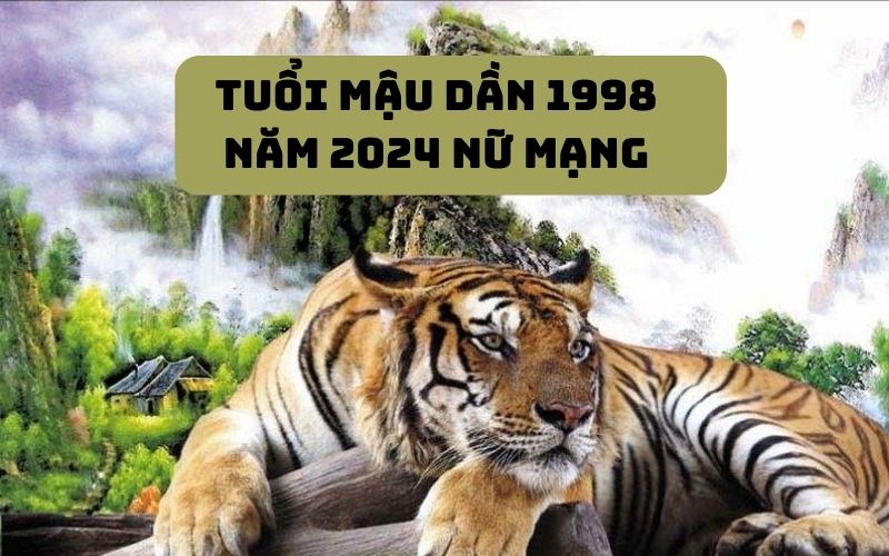 Xem lá số tử vi tuổi Mậu Dần 1998 năm 2024 nữ mạng