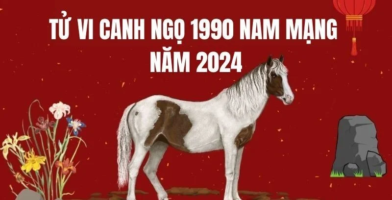 Xem lá số tử vi tuổi Ngọ 1990 năm 2024 nam mạng