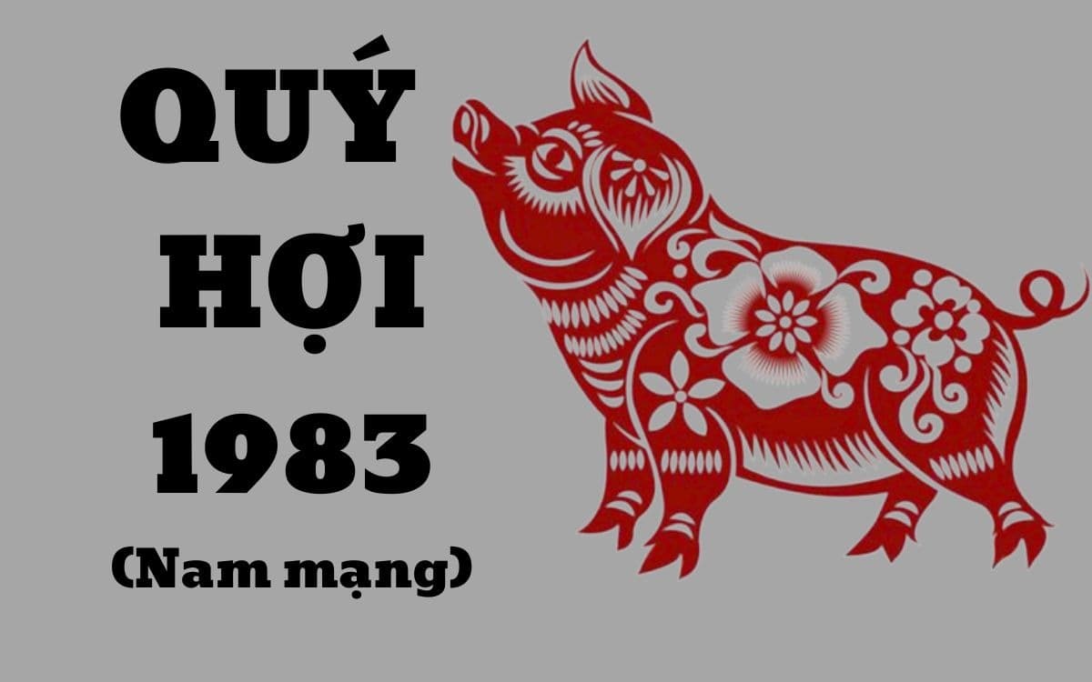 Tổng quan tử vi tuổi Hợi 1983 nam mạng năm 2025