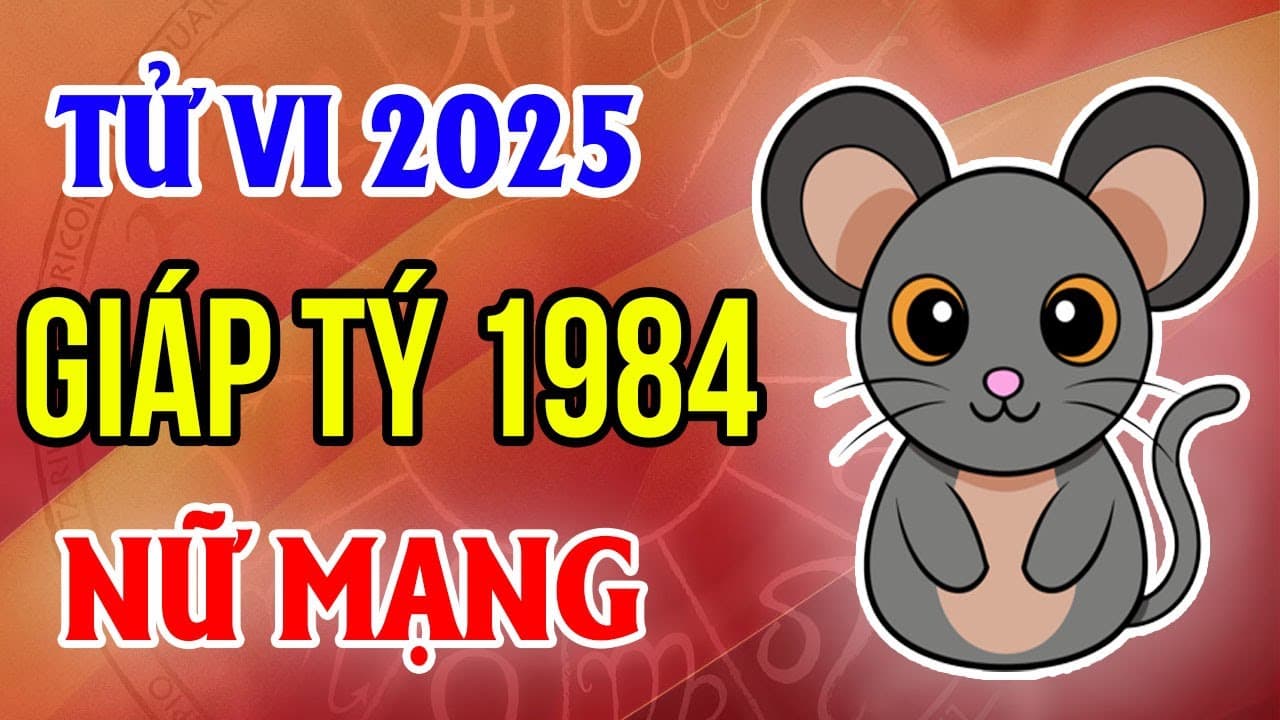 Tử Vi Giáp Tý 1984 Nữ Mạng Năm 2025: Tổng Quan Vận Hạn và Cơ Hội